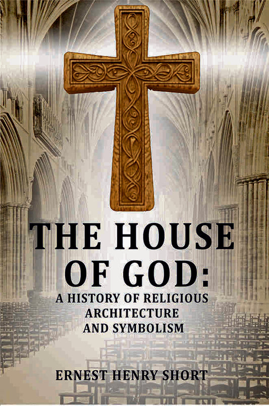 The house of God: a history of religious architecture and symbolism - Gyan Books  Grab2Buy Gyan Books Grab2Buy