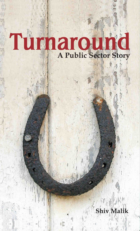 Turnaround : A public sector story by Shiv Malik - Om Books - Distacart