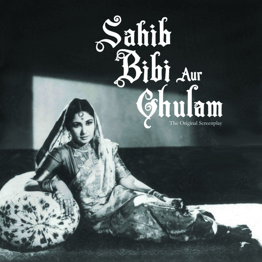 Sahib Bibi Aur Ghulam : The Original Screenplay by Dinesh Raheja, Jitendra Kothari - Om Books - Distacart