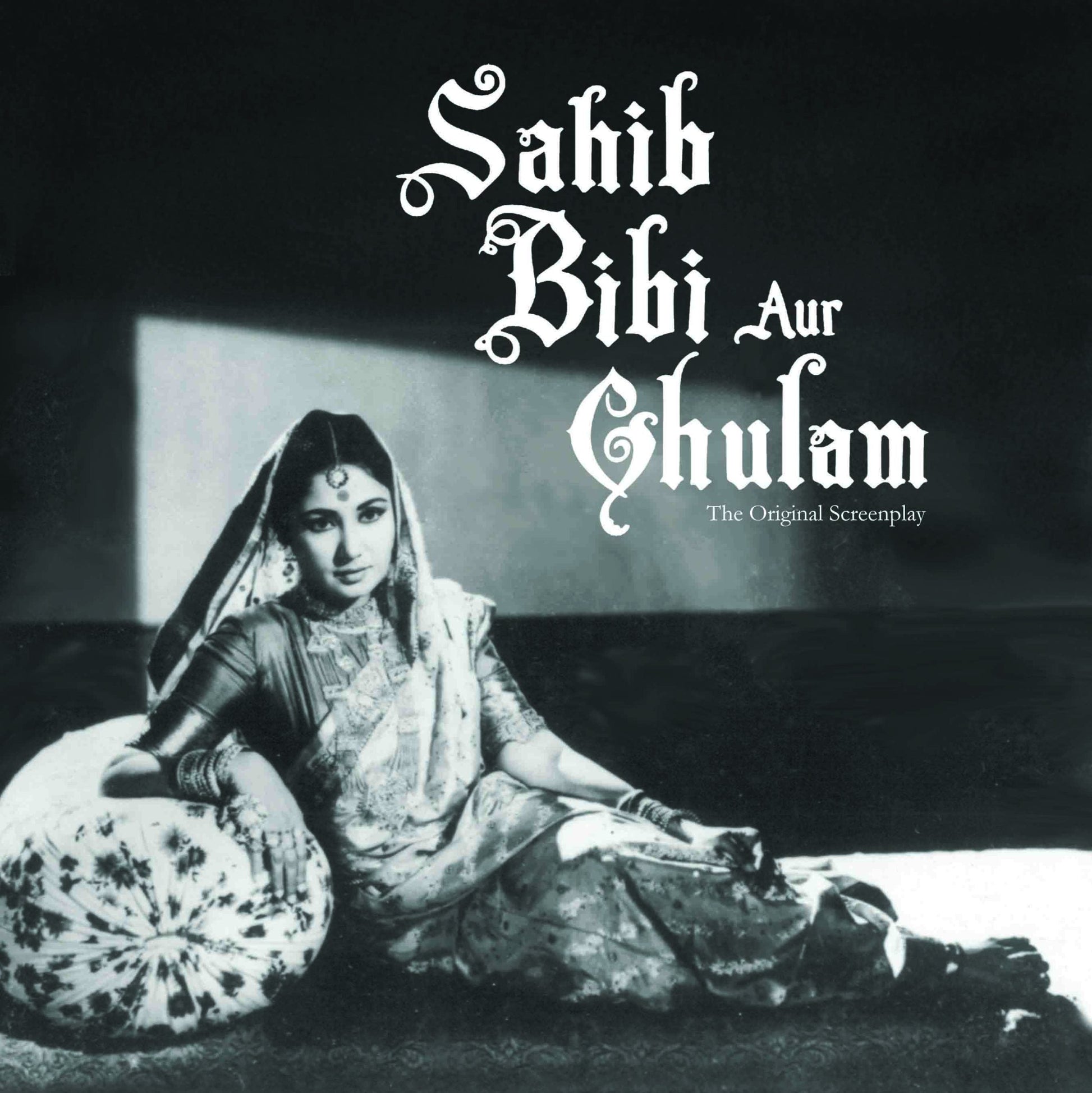 Sahib Bibi Aur Ghulam : The Original Screenplay by Dinesh Raheja, Jitendra Kothari - Om Books 
