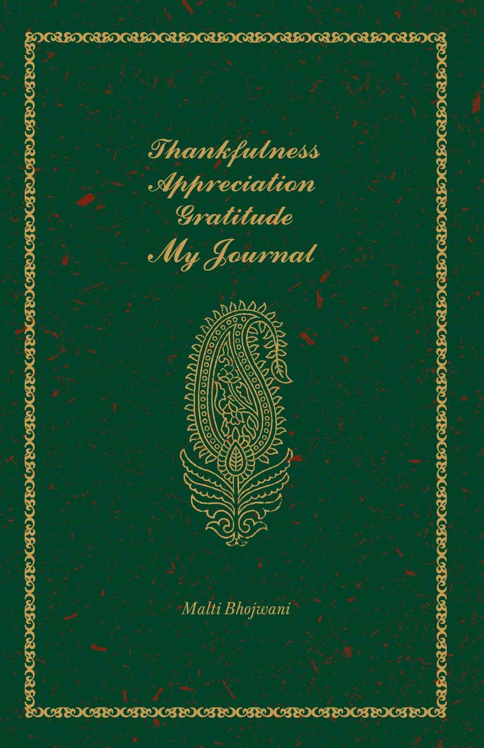 Thankfulness, Appreciation, Gratitude : My Journal by Malti Bhojwani - Om Books 