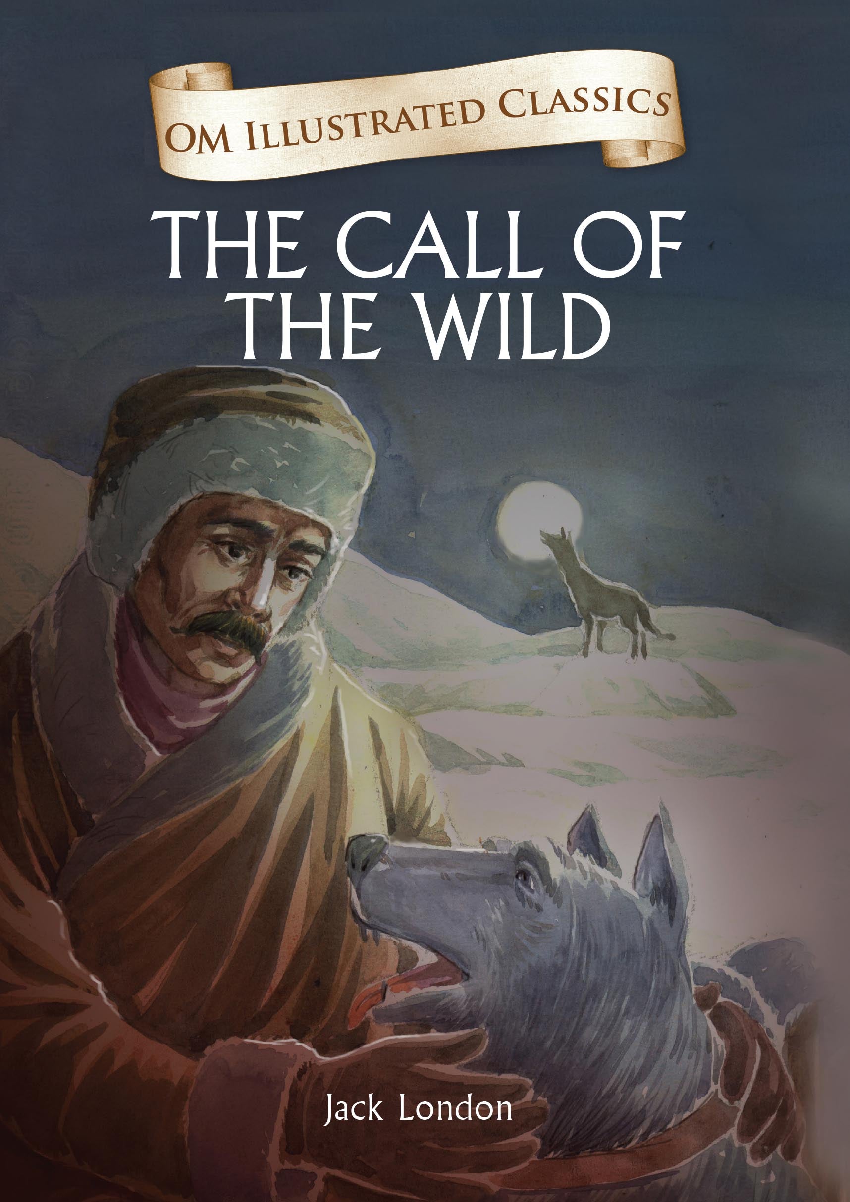 The Call of the Wild : Om Illustrated Classics - Om Books  Grab2Buy Om Books Grab2Buy