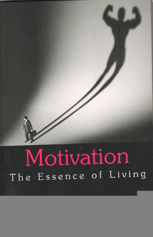 Motivation the Essence of Living - Gyan Books
