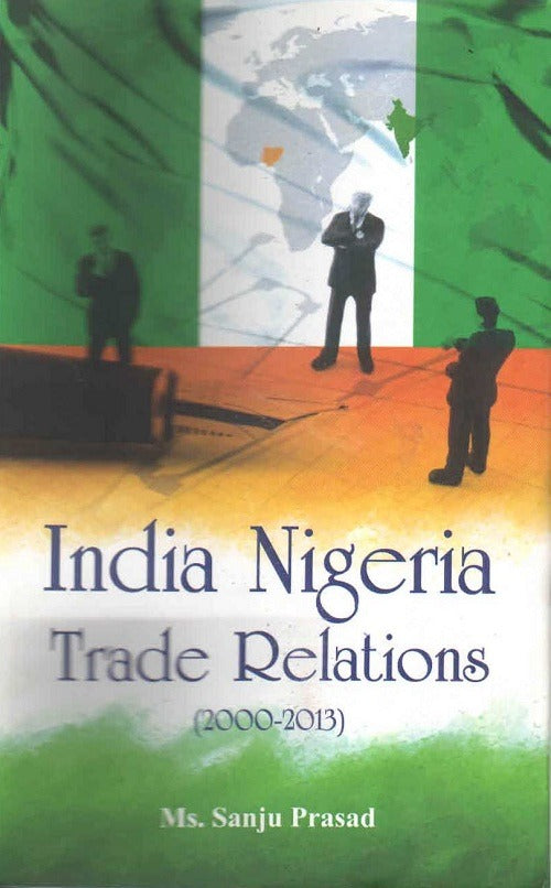 India Nigeria Trade Relations (2000-2013) - Gyan Books 