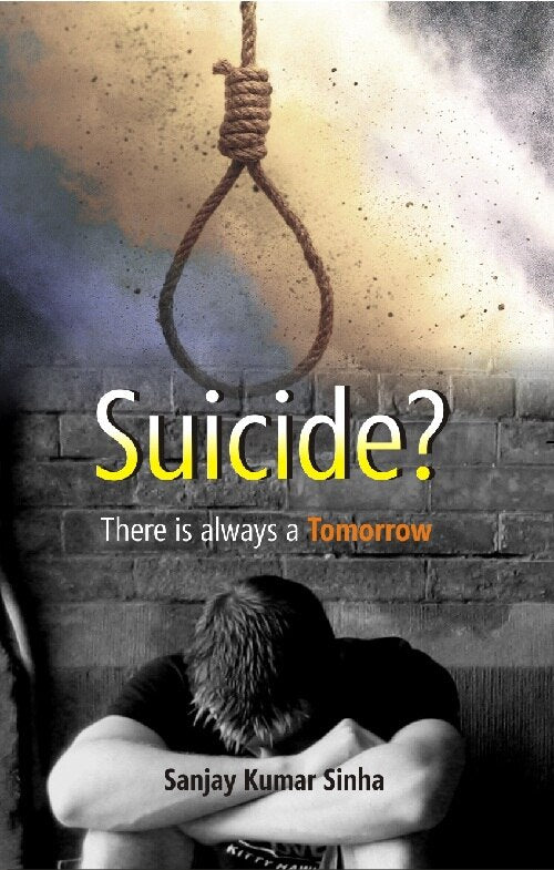 Suicide? There Is Always a Tomorrow - Gyan Books 