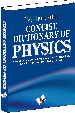 Concise Dictionary Of Physics by Dr. Sudhir Dawra