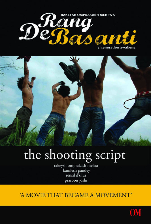 Rang De Basanti : The Shooting Script by Rakeysh Omprakash Mehra - Om Books - Distacart