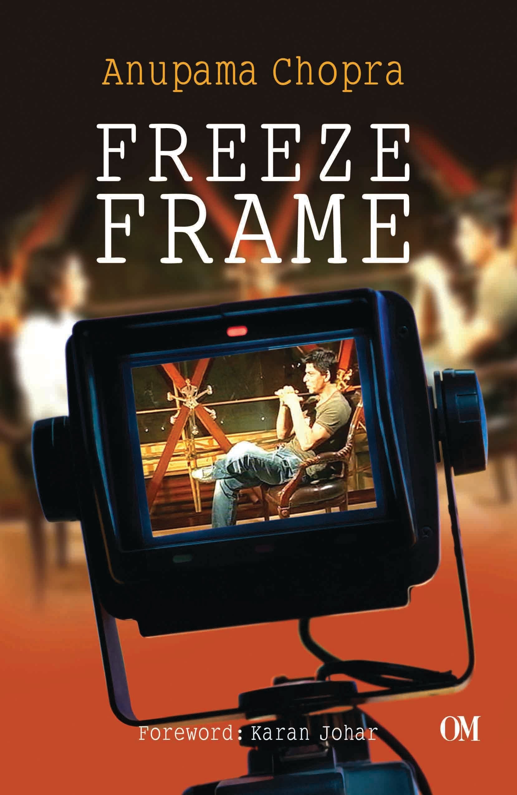 Freeze Frame by Anupama Chopra - Om Books - Distacart