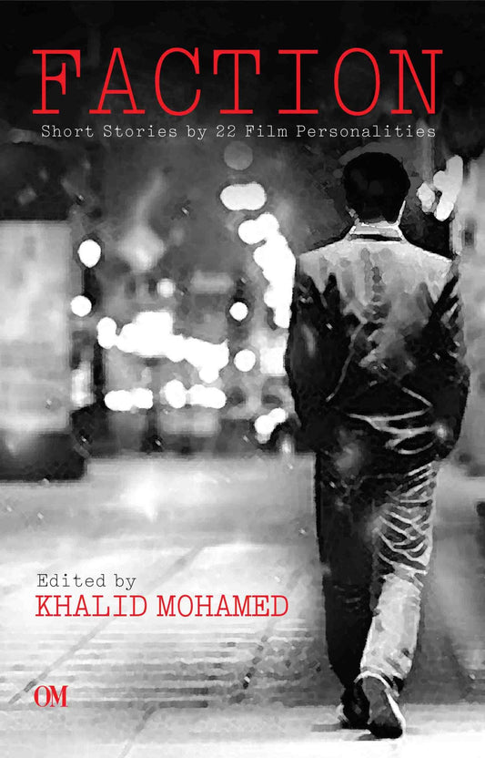 Faction : Short Stories by 22 Film Personalities by Khalid Mohamed - Om Books 