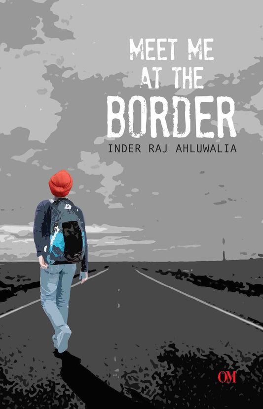Meet me at the Border by Inder Raj Ahluwalia - Om Books 