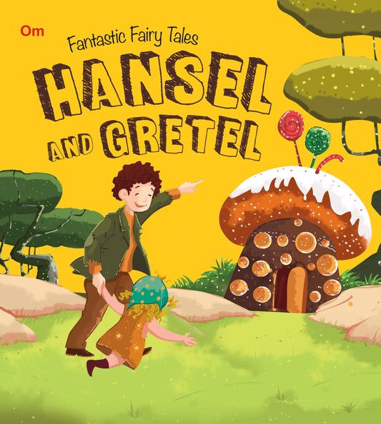Hansel And Gretel : Fantastic Fairy Tales - Om Books 