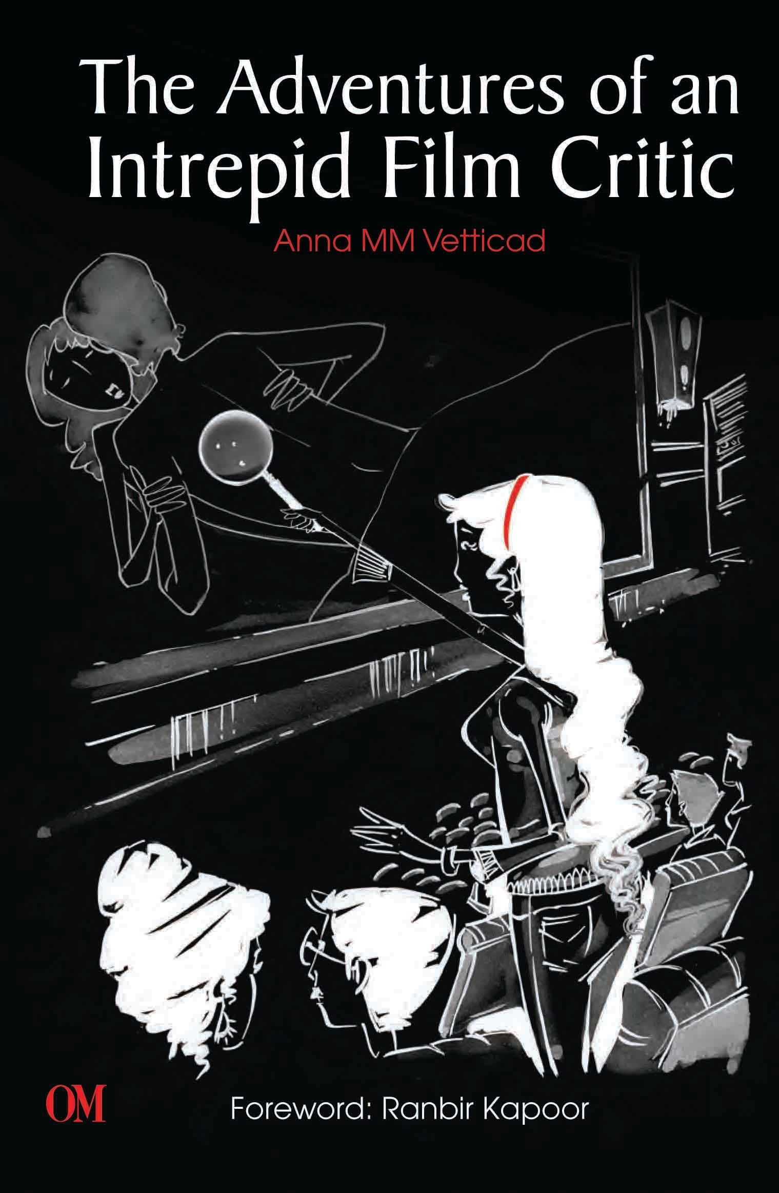 The Adventures of an Intrepid Film Critic by Anna MM Vetticad - Om Books - Distacart
