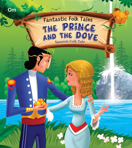 The Prince and the Dove : Fantastic Folktales - Om Books 
