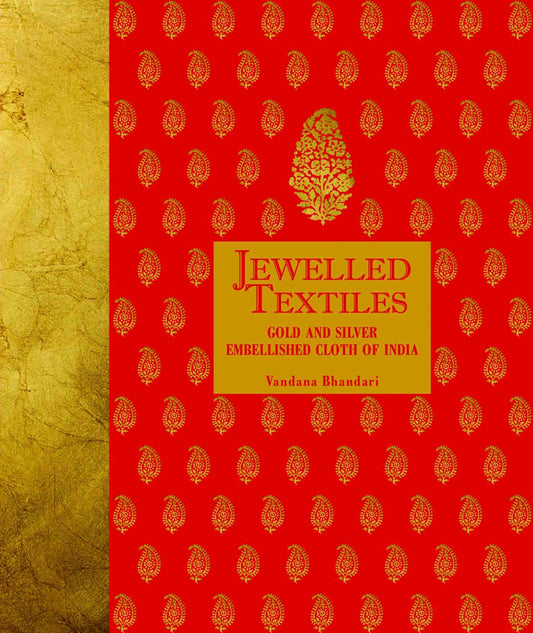 Jewelled Textiles : Gold and Silver Embellished Cloth of India by Vandana Bhandari - Om Books 