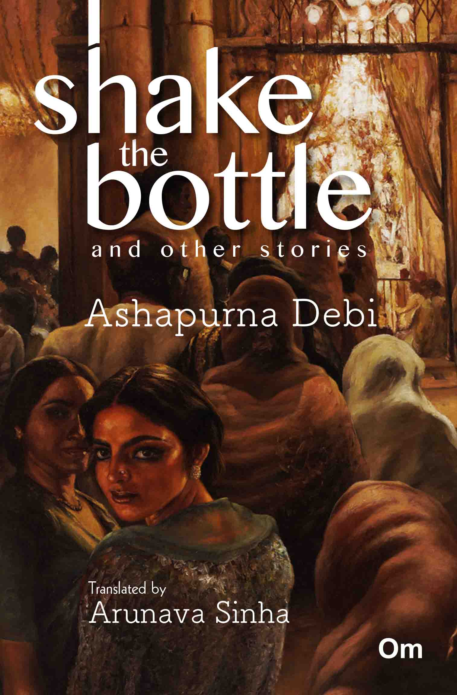 Shake the Bottle and other Stories by Ashapurna Debi - Om Books - Distacart
