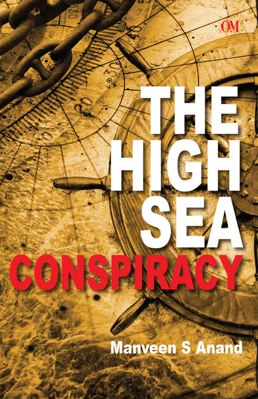 The High Sea Conspiracy by Manveen S Anand - Om Books - Distacart