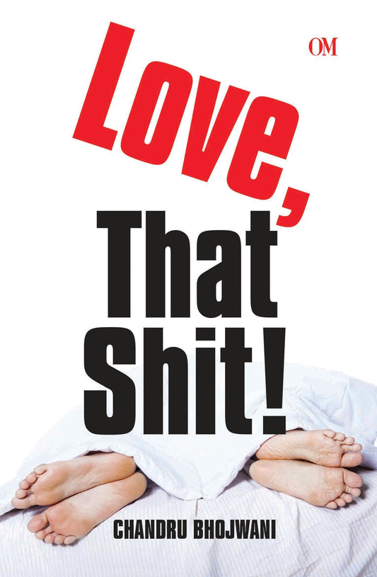 Love , That Shit! by Chandru Bhojwani - Om Books - Distacart