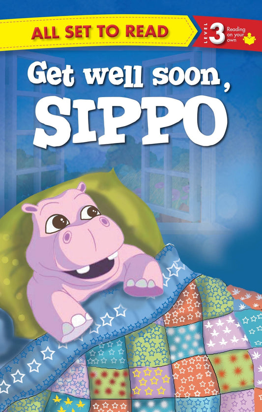 All set to Read Readers Level 3 Get Well Soon, Sippo - Om Books 