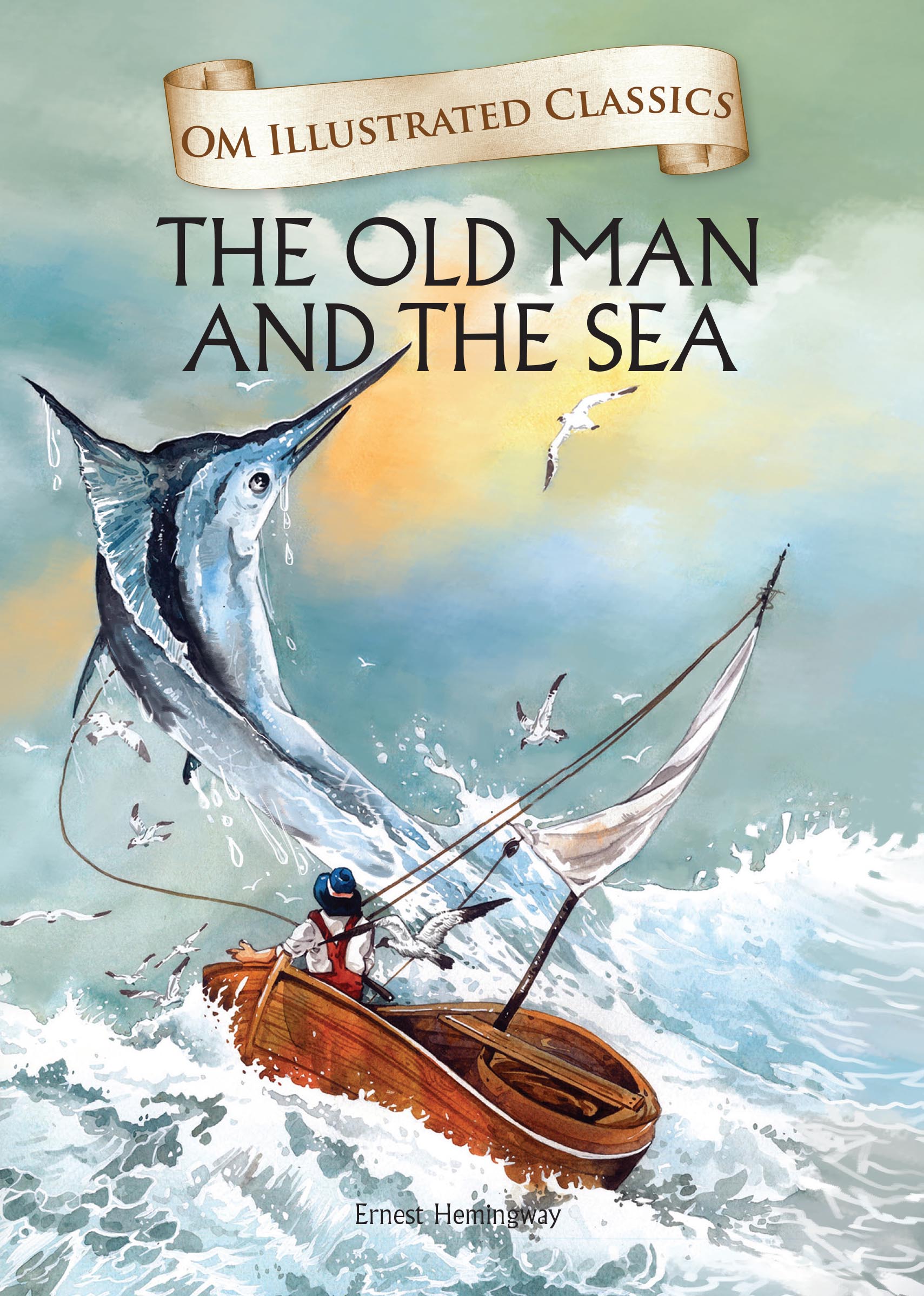 The Old Man and Sea : Om Illustrated Classics - Om Books  Grab2Buy Om Books Grab2Buy