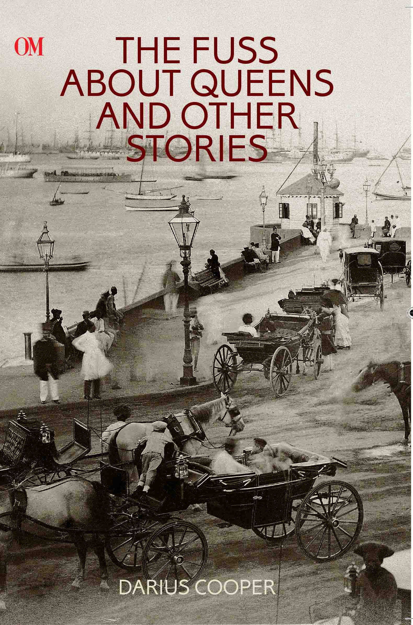 The Fuss about Queens and Other Stories by Darius Cooper - Om Books - Distacart