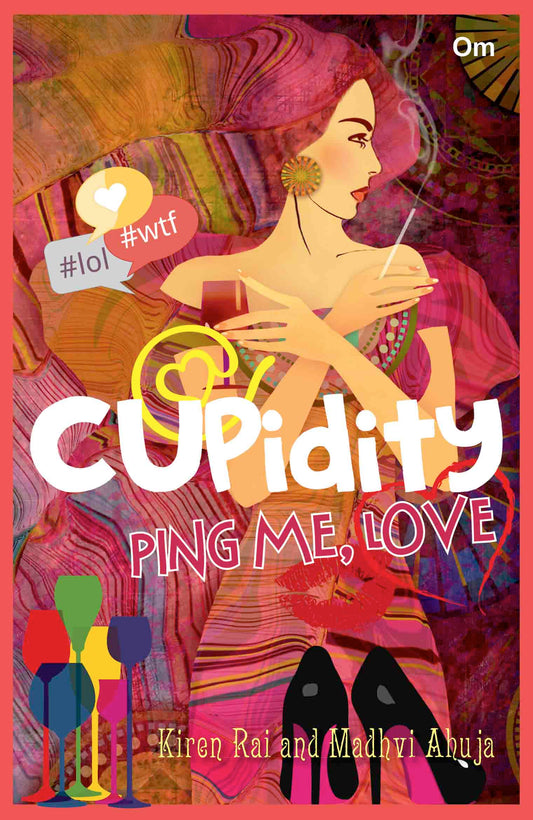 Cupidity, Ping Me, Love by Kiren Rai, Madhvi Ahuja - Om Books - Distacart