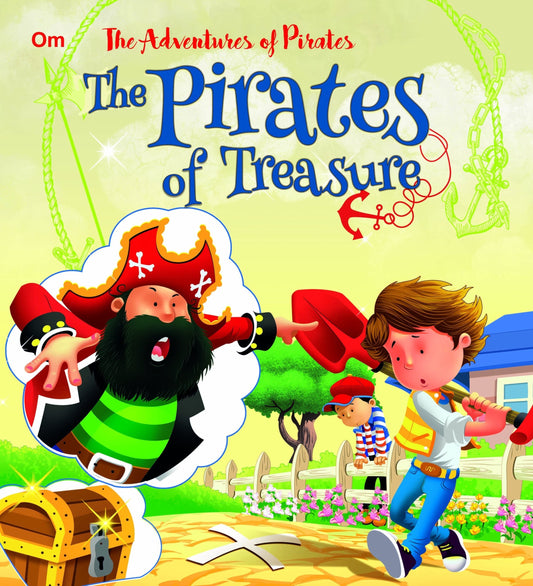 The Pirates of Treasure : The Adventures of Pirates Stories - Om Books 