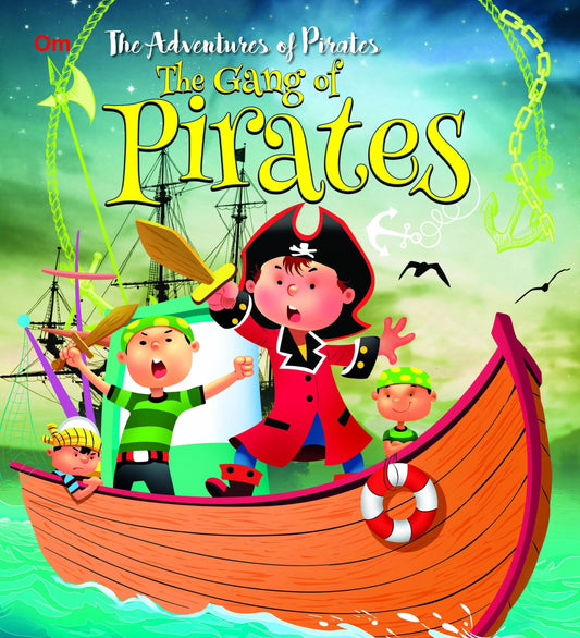 The Gang of Pirates : The Adventures of Pirates Stories - Om Books 