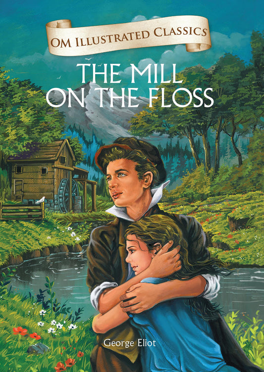The Mill on the Floss : Om Illustrated Classics - Om Books  Grab2Buy Om Books Grab2Buy