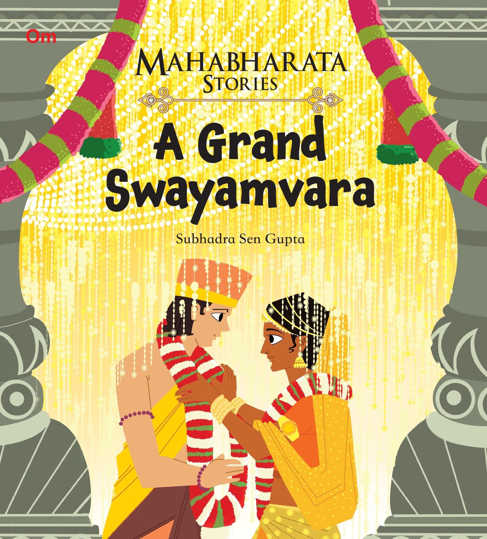 A Grand Swayamvara : Mahabharata Stories - Om Books 