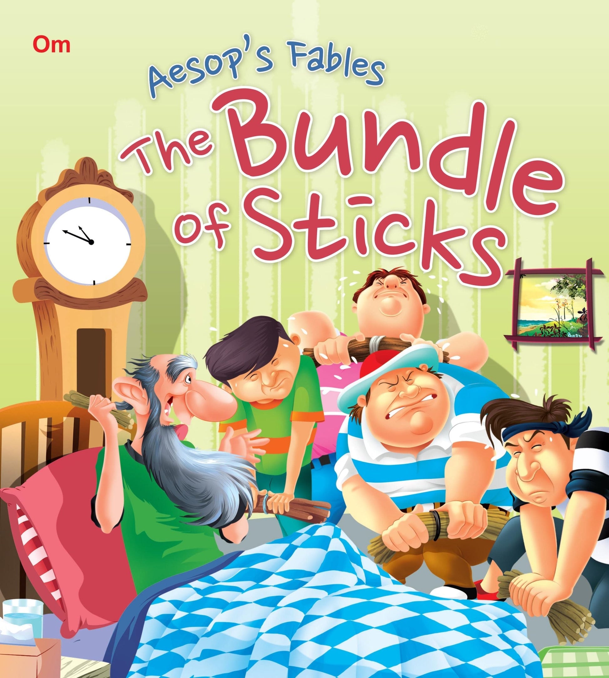 The Bundle of Sticks : Aesops Fables - Om Books 