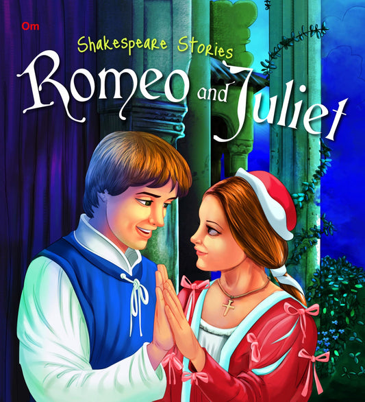 Romeo and Juliet : Shakespeare Stories - Om Books 