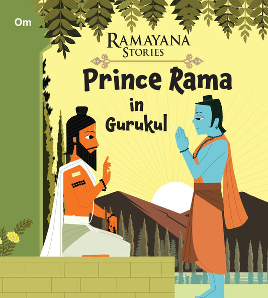 Prince Rama at Gurukul : Ramayana Stories - Om Books