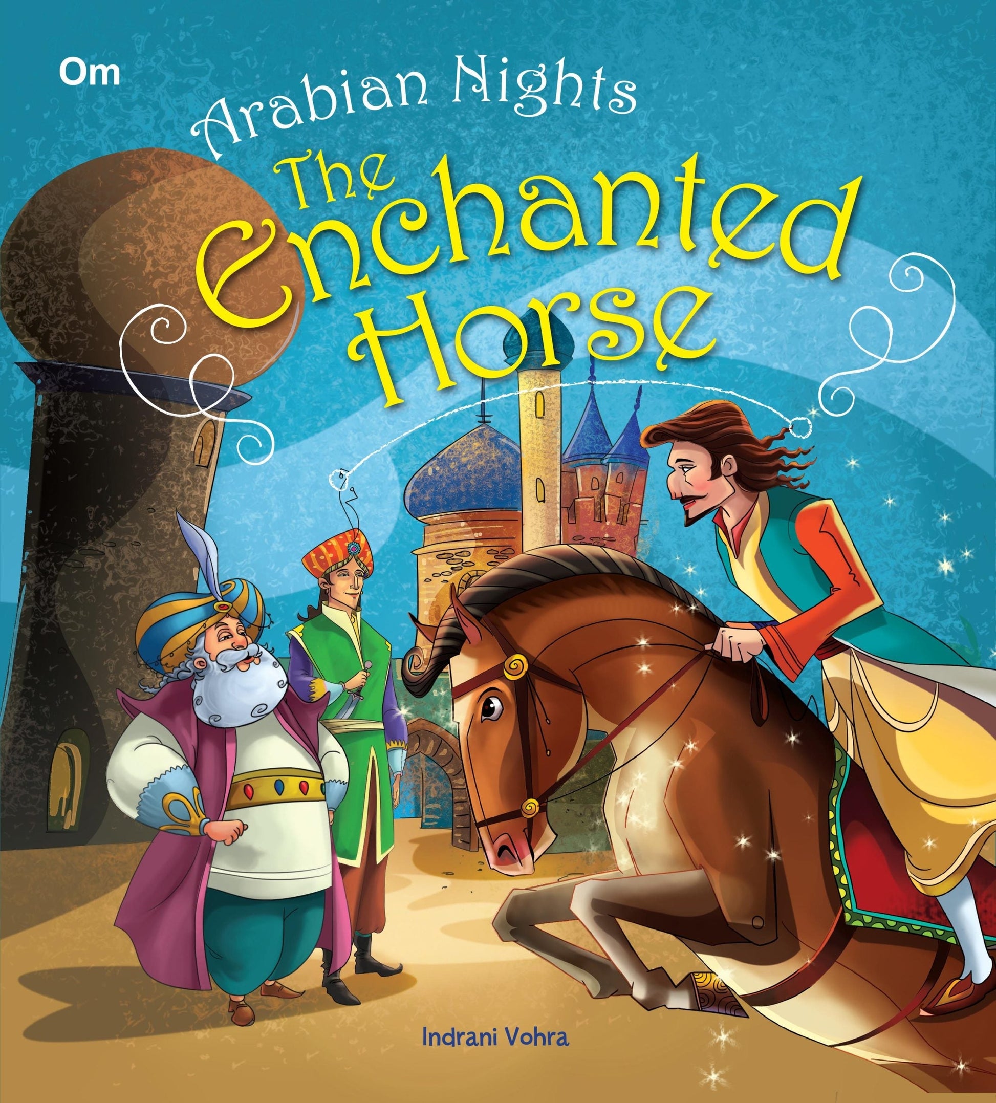 The Enchanted Horse : Arabian Nights - Om Books 