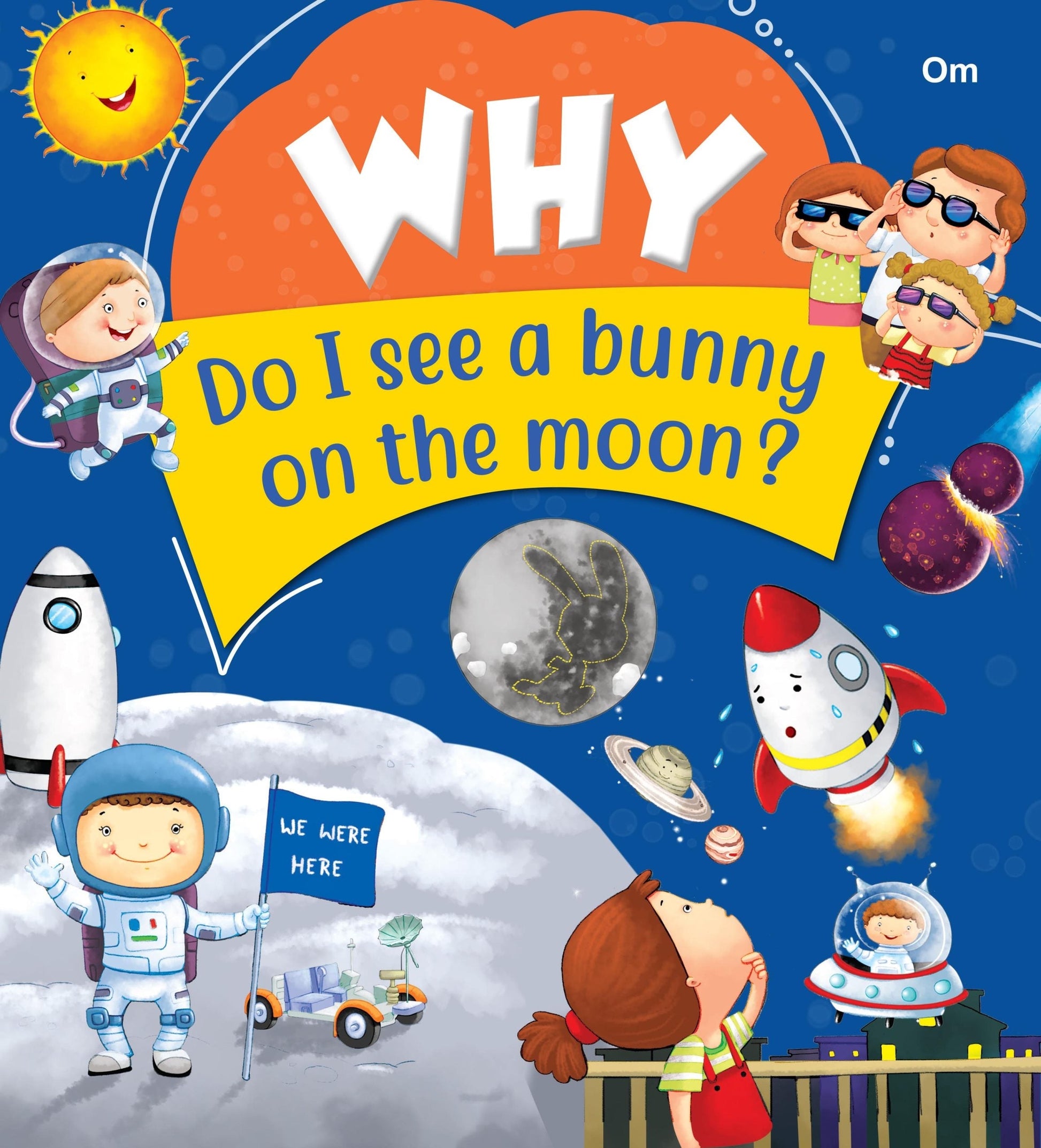 Why Do I See A Bunny On The Moon - Om Books 