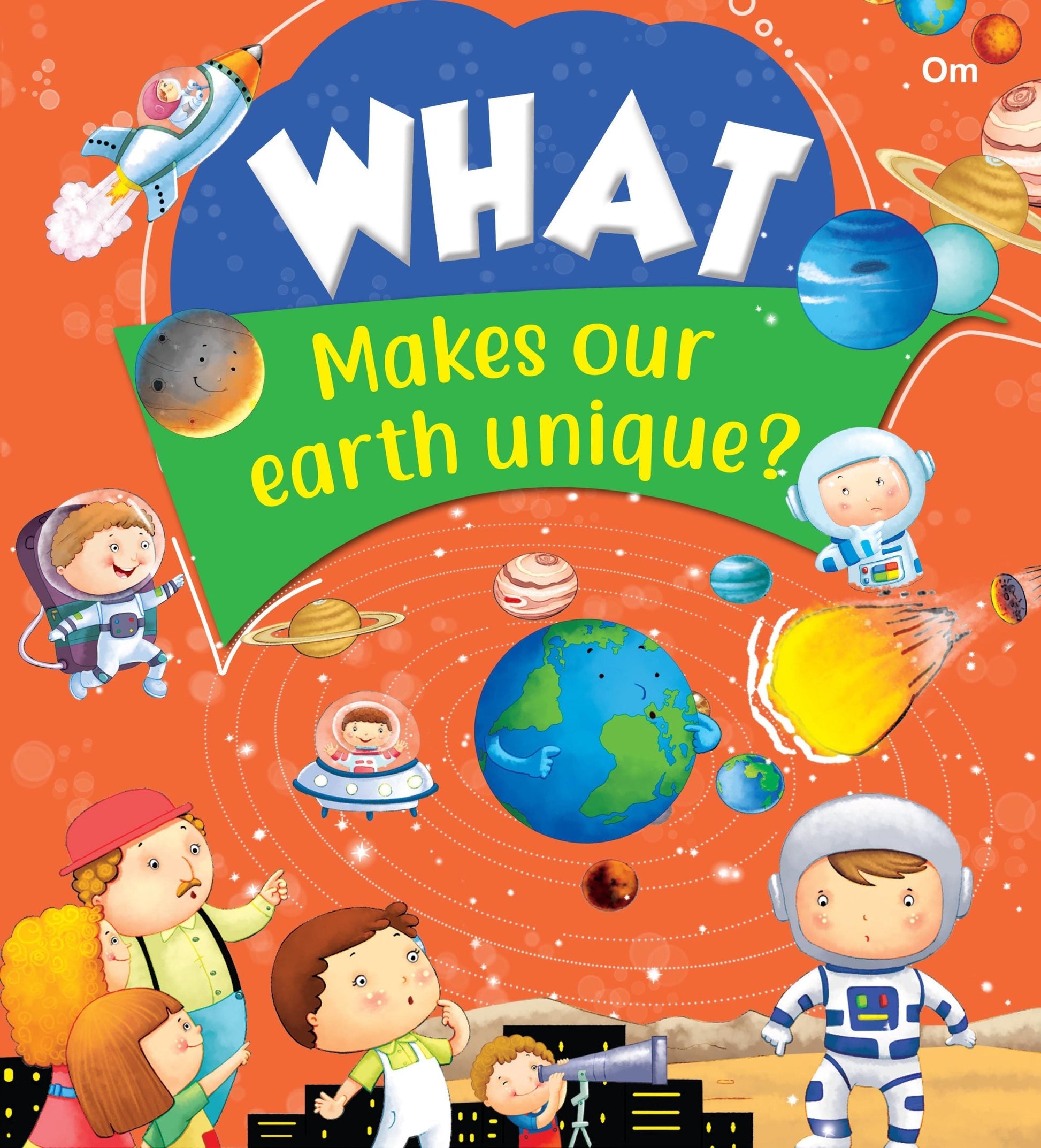 What Makes Our Earth Unique - Om Books 