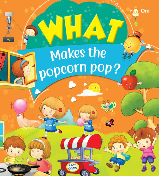 What Makes The Popcorn 'Pop' - Om Books 