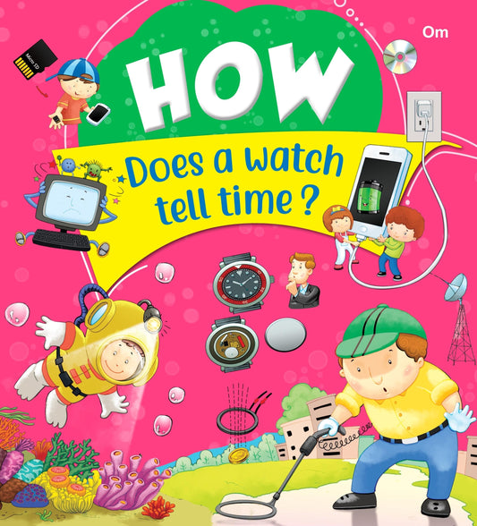 How Does A Watch Tell Time - Om Books 