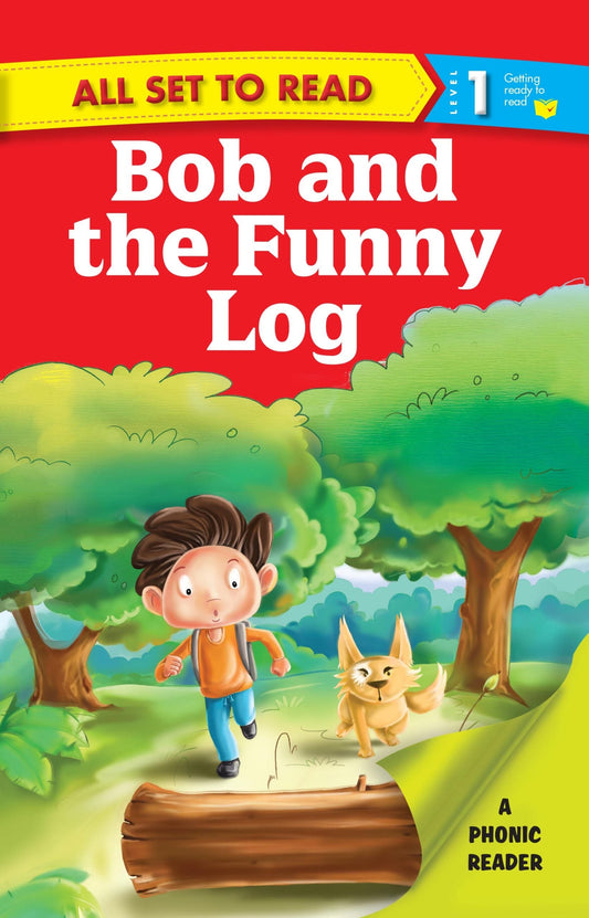 All set to Read A Phonics Reader Bob and the Funny Log - Om Books