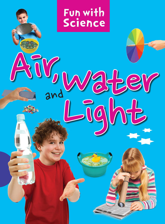 Air Water and Light : Fun with Science - Om Books