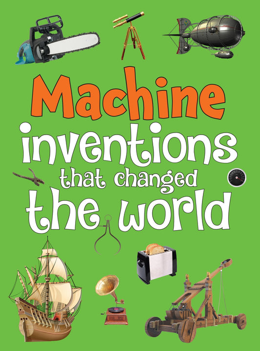 Machine Inventions that Changed the World - Om Books