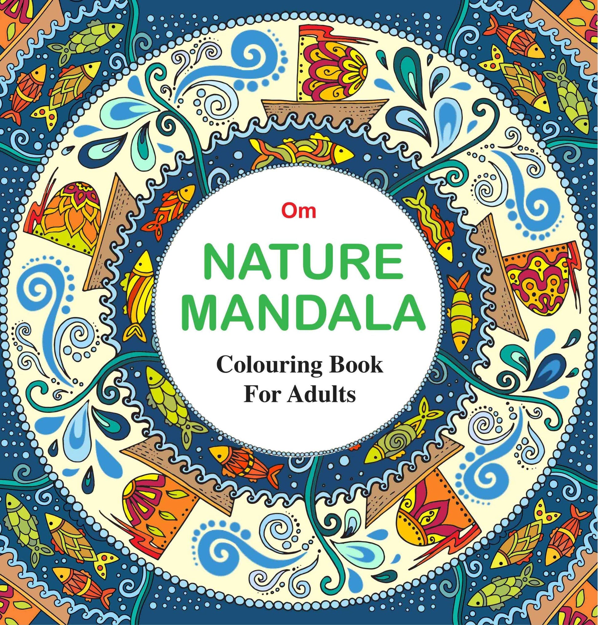 Adult Colouring Book : Nature Mandala by Om Books Editorial Team - Om Books 