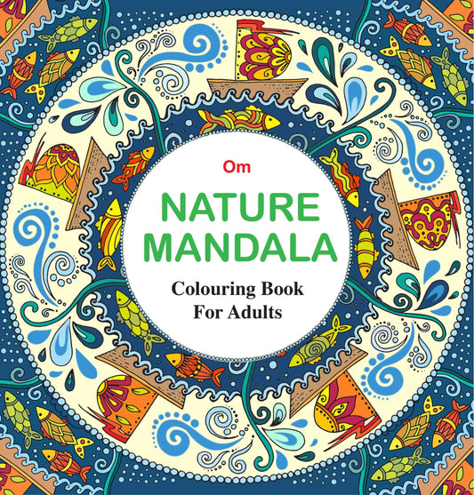 Adult Colouring Book : Nature Mandala by Om Books Editorial Team - Om Books 