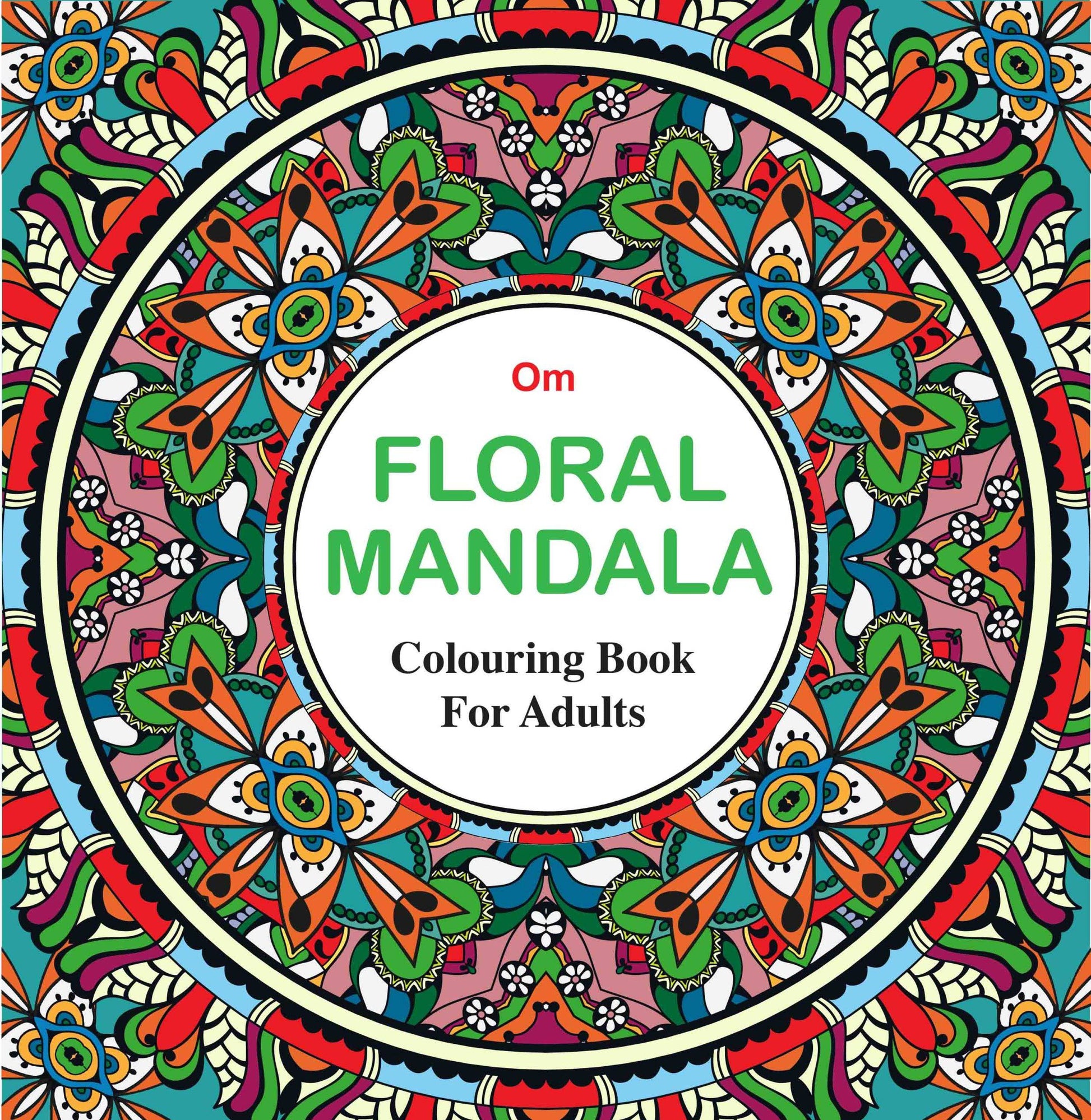 Adult Colouring Book : Floral Mandala by Om Books Editorial Team - Om Books - Distacart
