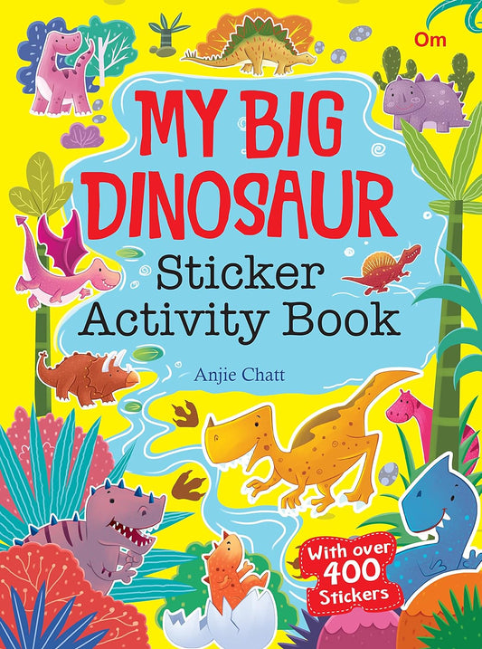 My Big Dinosaurs Sticker Activity Book - Om Books