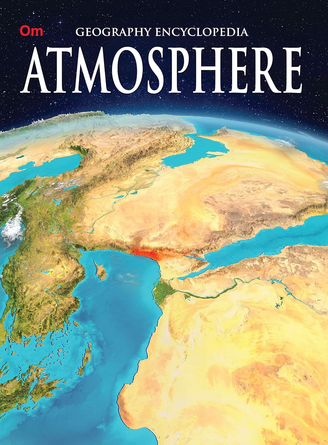 Atmosphere : Geography Encyclopedia - Om Books 