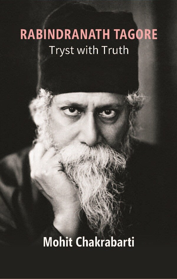 Rabindranath Tagore: Tryst With Truth - Gyan Books 