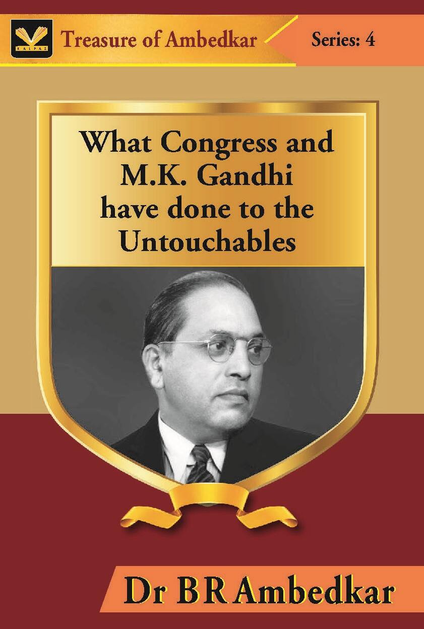 What Congress and M. K. Gandhi Have Done to the Untouchables - Gyan Books 