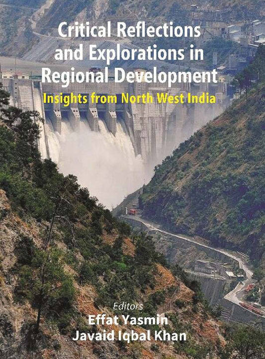 Critical Reflections and Explorations in Regional Development: Insights from North West India - Gyan Books 