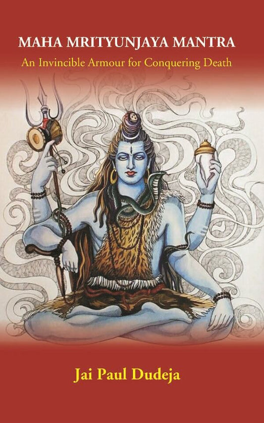 Maha Mrityunjaya Mantra: An Invincible Armour for Conquering Death - Gyan Books 