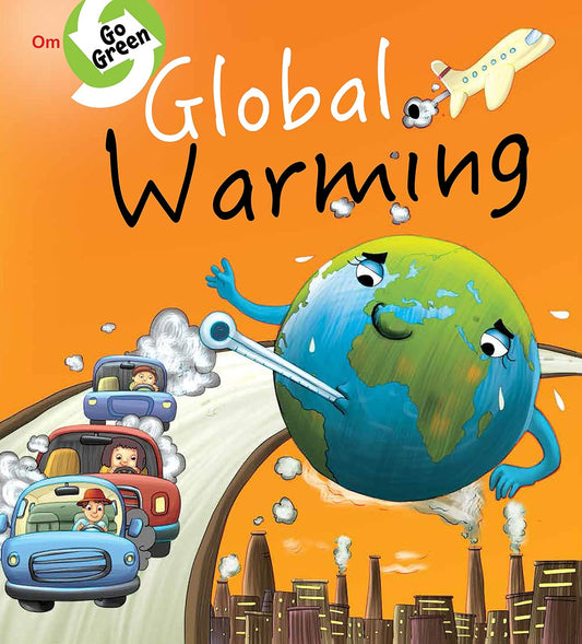 Go Green : Global Warming - Om Books 